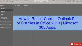 How to Repair Corrupt Outlook Pst or Ost files in Office 2019  2021  Repair Microsoft 365 Apps [upl. by Aynatan]