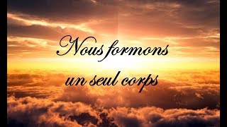 Nous formons un même corps [upl. by Eesak]