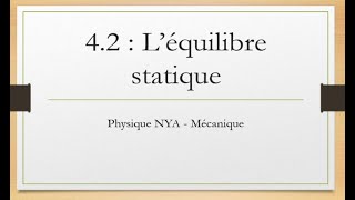 Mécanique  42  Léquilibre statique [upl. by Htrap]