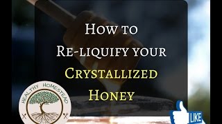 How to ReLiquify Crystallized Honey [upl. by Hillegass188]