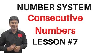 Number System  Consecutive Numbers LESSON7 [upl. by Eiddal772]