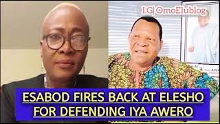 Elesho chides Esabod on Iya Awero [upl. by Notanhoj]