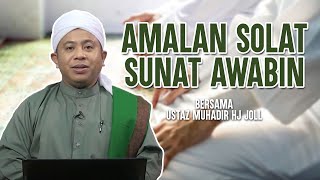 Ustaz Muhadir Ajarkan Cara SOLAT SUNAT AWWABIN [upl. by Fulbert]