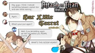 Aot Texting StoryEren and Levi DID WHAT  The Little SECRET PT 1 [upl. by Eceinehs824]