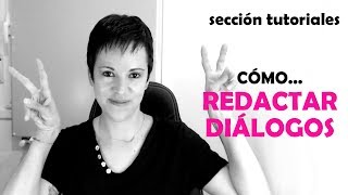 Tutorial Cómo redactar diálogos [upl. by Ricardo]