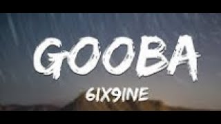 6IX9INE GOOBA Official Music lyrics [upl. by Julianna956]