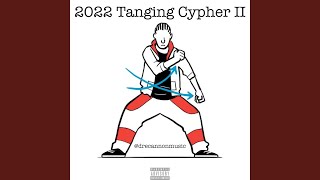 2022 Tanging Cypher II [upl. by Ainek]