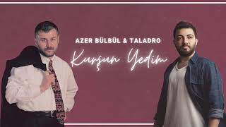 Azer Bülbül amp Taladro  Kurşun Yedim Mix [upl. by Derian542]