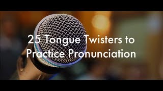 25 English Tongue Twisters Practice to Improve Pronunciation [upl. by Alderman]