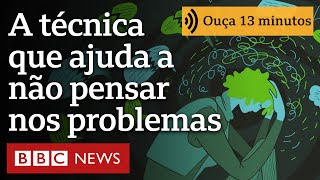 A técnica cognitiva que ajuda a não pensar demais nos problemas  Ouça 13 minutos [upl. by Aihsile]