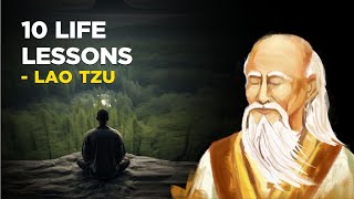 10 Life Lessons From The Taoist Master Lao Tzu Taoism [upl. by Mccall]