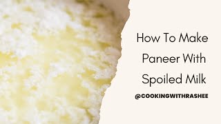 How to Make Paneer with Spoiled Milk [upl. by Gnauq]