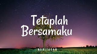 Nobitasan  Tetaplah Bersamaku Lyric [upl. by Enilorac]