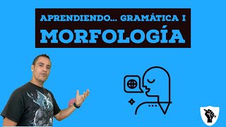 Aprendiendo Gramática I Morfología [upl. by Killam]