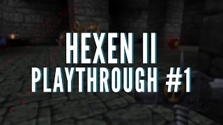 Hexen II Playthrough  PART 1 [upl. by Iduj]