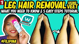 Leg Hair Removal Veet  What You Need To Know amp 5 Steps Tutorial Painfree DIY at Home Taglish [upl. by Yhtnomit887]