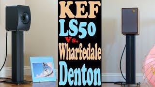 Wharfedale Denton 80th AE Vs KEF LS50 Comparison Review [upl. by Aissatsan]