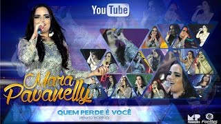 MARA PAVANELLY  QUEM PERDE É VOCÊ  DVD 18 ANOS DE CARREIRA [upl. by Trumann]