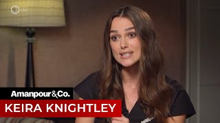 Keira Knightley Fames Toll on Mental Health  Amanpour and Company [upl. by Anyehs]