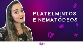 PLATELMINTOS E NEMATÓDEOS  ZOOLOGIA l Prof Louise Medeiros [upl. by Bushey]