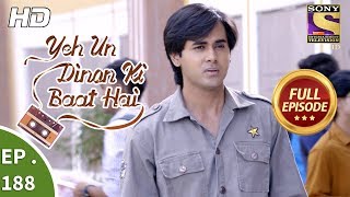 Yeh Un Dinon Ki Baat Hai  Ep 188  Full Episode  23rd May 2018 [upl. by Horowitz]