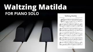 Waltzing Matilda for Piano Solo  Piano Sheet Music amp Piano Tutorial [upl. by Oninrutas634]