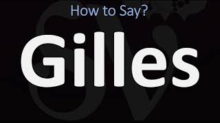 How to Pronounce Gilles CORRECTLY [upl. by Hsatan223]