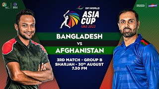 LIVE Bangladesh vs Afghanistan OFFICIAL BallbyBall Commentary  Asia Cup 2022  Match 3 [upl. by Sharman]