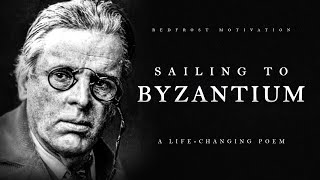 Sailing to Byzantium  W B Yeats Powerful Life Poetry [upl. by Eimirej581]