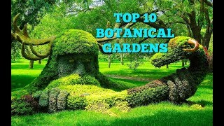 Top 10 Botanical Gardens In The World [upl. by Cogswell]