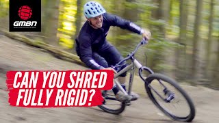 How Hard Can You Ride A Rigid Bike  Shredding A Bike Park On A Rigid Mountain Bike [upl. by Barger765]