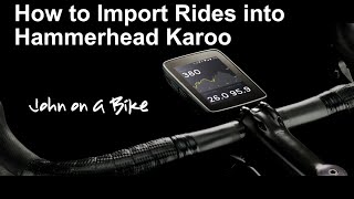 How to Import Routes into Hammerhead Karoo [upl. by Ayt970]