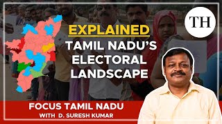 Tamil Nadu’s electoral landscape  Explained  Focus Tamil Nadu [upl. by Anelaf486]