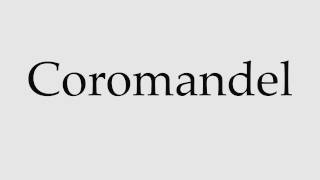 How to Pronounce Coromandel [upl. by Adnohsor]