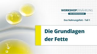 FETT 16 Grundlagen und Biochemie gesättigte und ungesättigte Fettsäuren  Workshop Ernährung [upl. by Halimak639]