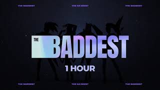 KDA  THE BADDEST  1 HOUR [upl. by Lichtenfeld]