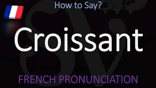 How to Pronounce Croissant CORRECTLY  Food Pronunciation [upl. by Mickey]