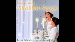 Erev Shabbat Sabbath Eve  Shabbat Songs [upl. by Melise462]