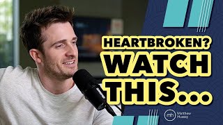 If You Want To INSTANTLY Heal Your Heart Break WATCH THIS  Matthew Hussey [upl. by Naor523]