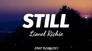 Lionel Richie  Still Lyrics🎶 [upl. by Omrellug986]