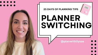 25 Days of Planning Tips  Planner Switching [upl. by Willie]