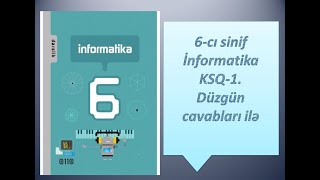 6cı sinif İnformatika KSQ1 Düzgün cavabları ilə [upl. by Arvie121]