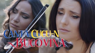 Canta Cucun Bucovina  Rusanda Panfili si Valentina Nafornita Official Video [upl. by Aihtniroc]