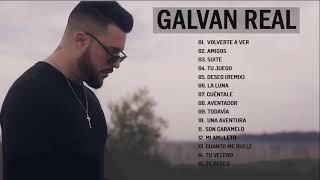 Galvan Real Grandes Exitos 2021Galvan Real Mejores Canciones  GRANDES EXITOS DEL Galvan Real 2021 [upl. by Etiuqram]