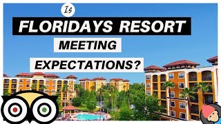 Floridays Resort Orlando Review Meeting Expectations [upl. by Eyahs]