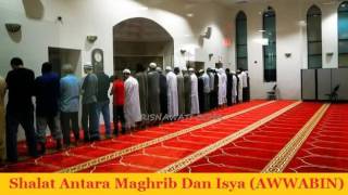 Shalat Antara Maghrib Dan Isya AWWABIN [upl. by Aihsyn355]