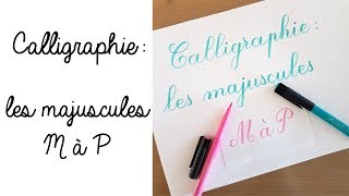 Calligraphie  les majuscules  M à P [upl. by Roche]