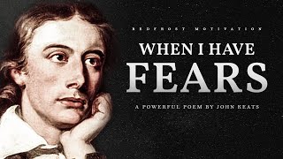 When I Have Fears – John Keats Powerful Life Poetry [upl. by Rossy]