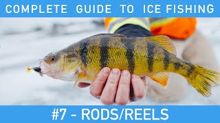 Complete Guide To Ice Fishing  7  Rods and Reels 3 Must Have Combos [upl. by Aspia]