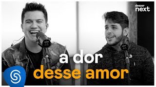 Hugo e Guilherme  A Dor Desse Amor Deezer Next Live Session [upl. by Aleet982]